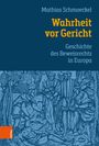 "Mathias Schmoeckel: Wahrheit vor Gericht. Geschichte des Beweisrechts in Europa." Illustration mittelalterlicher Szene.