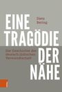 Dietz Bering: Eine Tragödie der Nähe, Buch