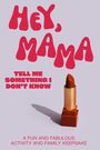 Larkinroad: Hey, Mama! Tell Me Something I Don't Know, Buch