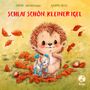 Sophie Schoenwald: Schlaf schön, kleiner Igel, Buch