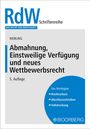 Jürgen Niebling: Abmahnung, Einstweilige Verfügung und neues Wettbewerbsrecht, Buch
