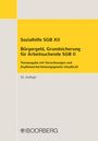 : Sozialhilfe SGB XII - Bürgergeld, Grundsicherung für Arbeitsuchende SGB II, Buch