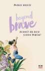 Marie Briese: Beyond Brave, Buch