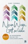 Gary L. Thomas: Neun Wege, Gott zu lieben, Buch