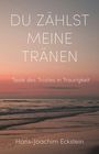 "Du zählst meine Tränen. Texte des Trostes in Traurigkeit. Hans-Joachim Eckstein." Hintergrund: Sonnenuntergang am Meer.