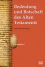 Walter Hilbrands: Bedeutung und Botschaft des Alten Testaments (Edition C/AT), Buch