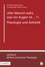 : "Der Mensch sieht, was vor Augen ist ..." - Theologie und Ästhetik, Buch