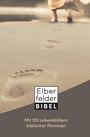 : Elberfelder Bibel mit 125 Lebensbildern biblischer Personen, Buch