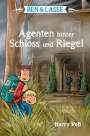 Harry Voß: Ben & Lasse - Agenten hinter Schloss und Riegel, Buch