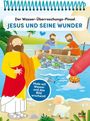 : Der Wasser-Überraschungs-Pinsel - Jesus und seine Wunder, Buch