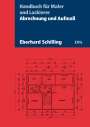 Eberhard Schilling: Abrechnung und Aufmaß, Buch