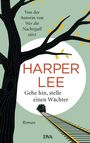 Harper Lee: Gehe hin, stelle einen Wächter, Buch