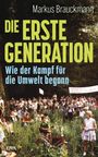 Markus Brauckmann: Die Erste Generation, Buch