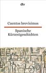 Spanische Kürzestgeschichten / Cuentos brevisimos, Buch