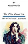 Oscar Wilde: The Wilde Way of Life. Die Wilde'sche Lebensart, Buch