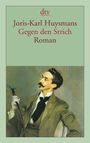 Joris-Karl Huysmans: Gegen den Strich, Buch