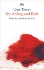 Uwe Timm: Von Anfang und Ende, Buch