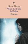 Lizzie Doron: Who the Fuck Is Kafka, Buch