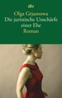 Olga Grjasnowa: Die juristische Unschärfe einer Ehe, Buch