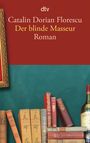 Catalin Dorian Florescu: Der blinde Masseur, Buch