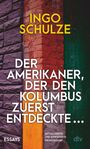 Ingo Schulze: Der Amerikaner, der den Kolumbus zuerst entdeckte ..., Buch
