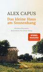 Alex Capus: Das kleine Haus am Sonnenhang, Buch