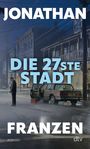 Jonathan Franzen: Die 27ste Stadt, Buch