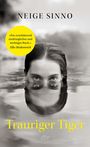 Neige Sinno: Trauriger Tiger, Buch