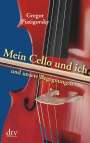 : Mein Cello und ich und unsere Begegnungen, Buch