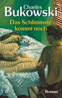 Charles Bukowski: Das Schlimmste kommt noch oder Fast eine Jugend, Buch