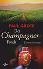 Paul Grote: Der Champagner-Fonds, Buch