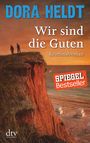 Dora Heldt: Wir sind die Guten, Buch