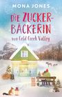 Mona Jones: Die Zuckerbäckerin von Cold Creek Valley, Buch