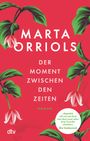 Marta Orriols: Der Moment zwischen den Zeiten, Buch