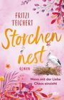 Fritzi Teichert: Storchennest - Wenn mit der Liebe Chaos einzieht, Buch