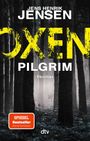 „Jens Henrik Jensen, OXEN Pilgrim, Thriller, SPIEGEL Bestseller“ über einem düsteren Wald.