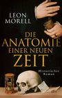 Leon Morell: Die Anatomie einer neuen Zeit, Buch