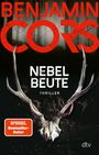 Text: "BENJAMIN CORS", "NEBEL BEUTE", "THRILLER", "SPIEGEL Bestseller-Autor". Ein Hirschgeweih liegt auf dunkler Erde.