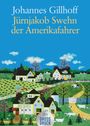 Johannes Gillhoff: Jürnjakob Swehn der Amerikafahrer. Großdruck, Buch