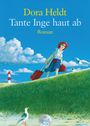 Dora Heldt: Tante Inge haut ab. Großdruck, Buch