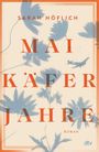 Sarah Höflich: Maikäferjahre, Buch