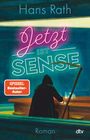 Hans Rath: Jetzt ist Sense, Buch