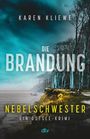 Karen Kliewe: Die Brandung - Nebelschwester, Buch