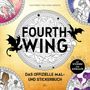 "Fourth Wing. Das offizielle Mal- und Stickerbuch. Illustriert von Lydia Fenwick. Mit Drachen und Medaillons."