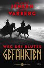 "JENS HENRIK JENSEN JEANETTE VARBERG. WEG DES BLUTES. GEFÄHRTEN. Wikinger Thriller. Zwei Reiter im Nebel, Wikingerschiff."