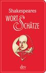 William Shakespeare: Shakespeares Wort-Schätze, Buch