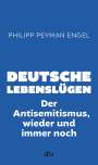 Philipp Peyman Engel: Deutsche Lebenslügen, Buch
