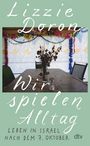 Lizzie Doron: Wir spielen Alltag, Buch