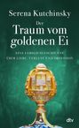 Serena Kutchinsky: Der Traum vom goldenen Ei, Buch