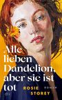 Rosie Storey: Alle lieben Dandelion, aber sie ist tot, Buch